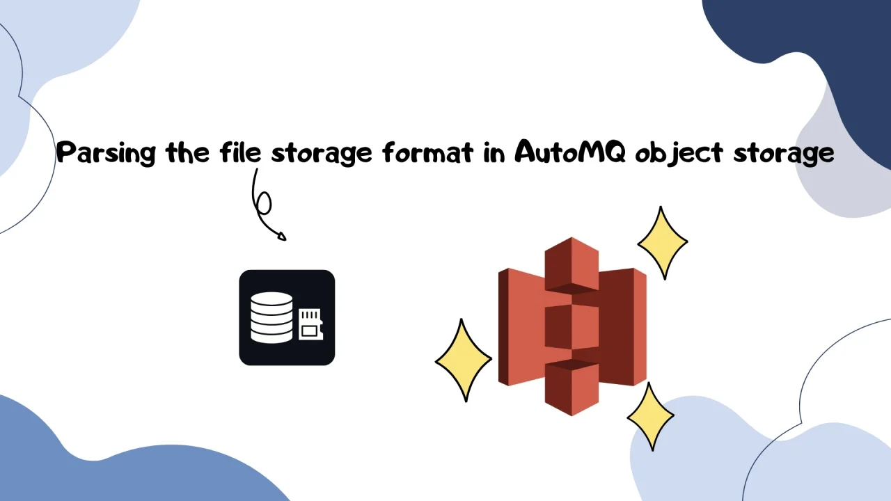 Parsing the file storage format in AutoMQ object storage